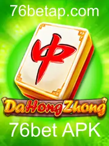 Descubra o Jogo DaHongZhong: Regras, Estratégias e a Conexão com 76bet APK