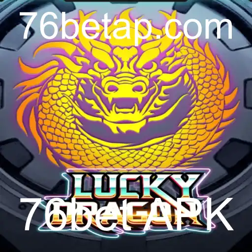 Descubra o Mundo de LuckyDragon e o Poder do 76bet APK